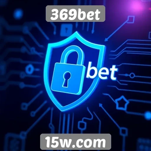 Como o 369bet garante segurança aos usuários